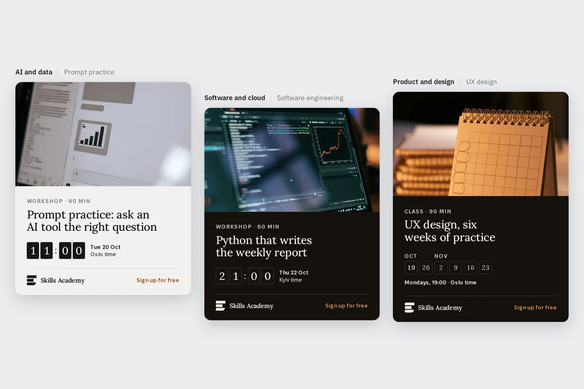 Three sample Skills Academy session cards: a workshop on prompt practice with an AI tool, a workshop on Python that writes the weekly report, and a six-week class in UX design.