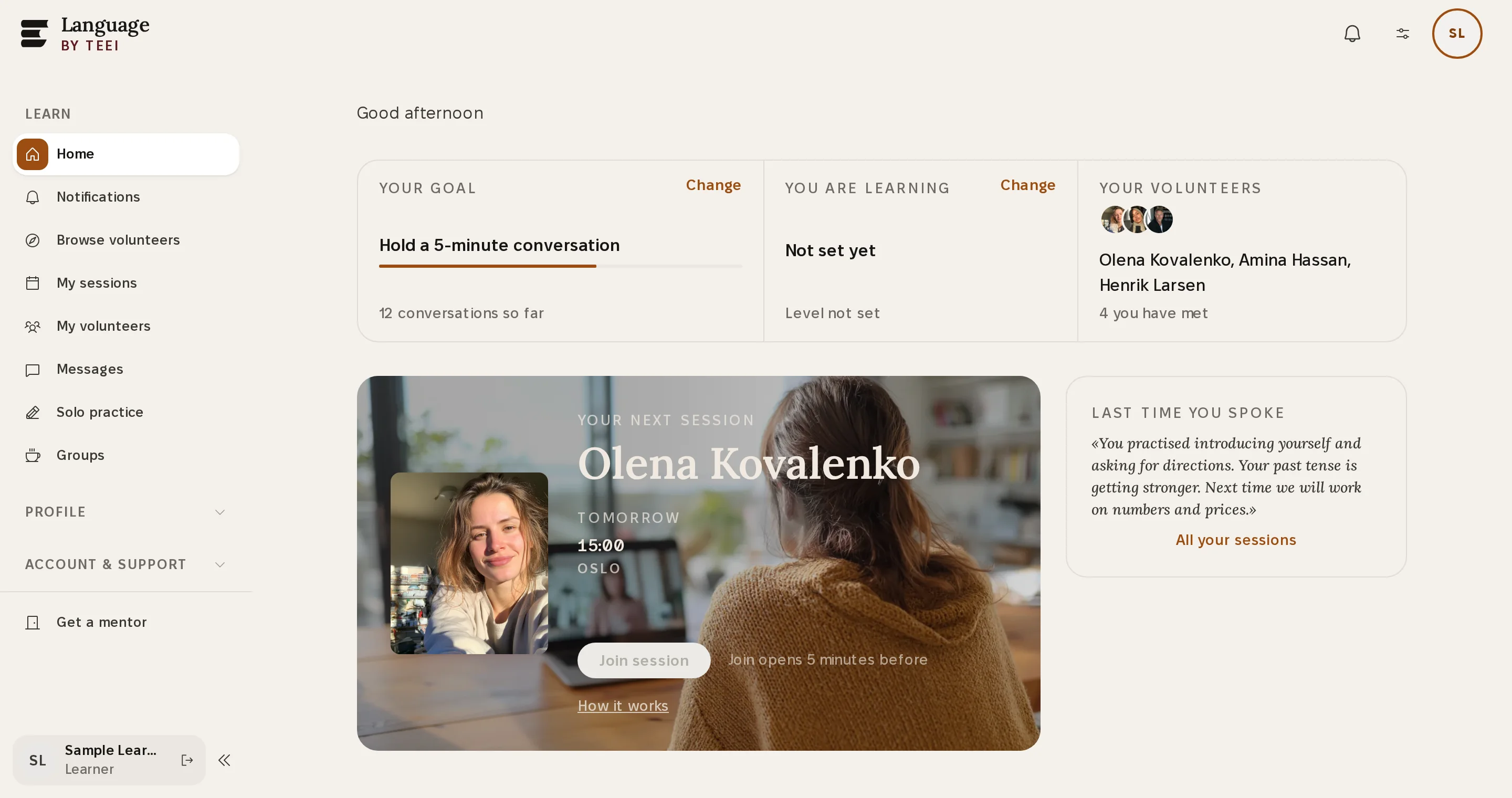 The TEEI Language learner home. Your goal: hold a 5-minute conversation, 12 conversations so far. Your next session: Olena Kovalenko, tomorrow at 15:00, Oslo, with Join session and How it works. Last time you spoke: the volunteer's note from the previous conversation.