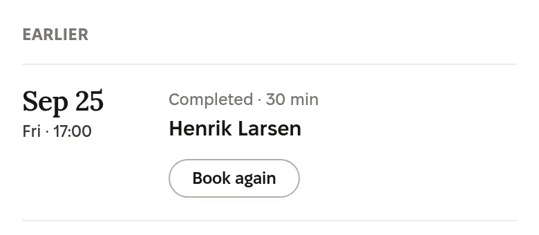 Earlier: September 25, Friday 17:00, completed, 30 minutes, Henrik Larsen, Book again