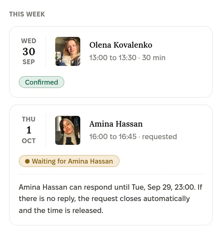 My sessions, this week: Wednesday 30 September, Olena Kovalenko, 13:00 to 13:30, 30 minutes, confirmed. Thursday 1 October, Amina Hassan, 16:00 to 16:45, requested, waiting for Amina Hassan. Amina Hassan can respond until Tuesday 29 September 23:00. If there is no reply, the request closes automatically and the time is released.